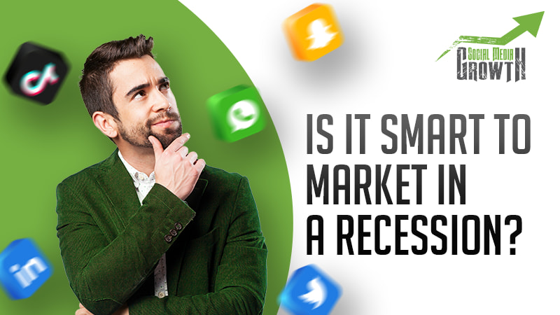 Is it smart to market in a recession?